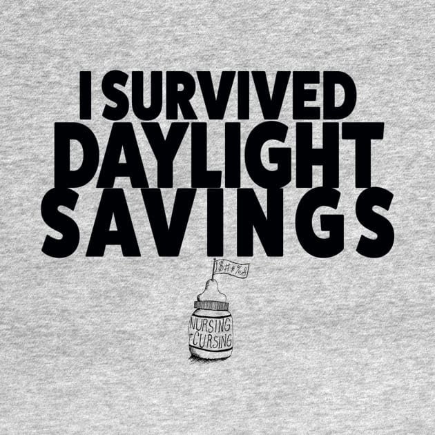 I Survived Daylight Savings by Nursing & Cursing Podcast